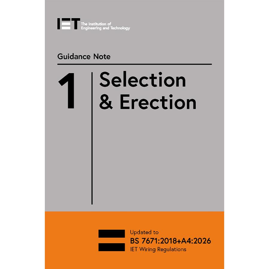 IET Guidance Note 1: Selection & Erection - 18th Edition Amendment 4, 10th Edition