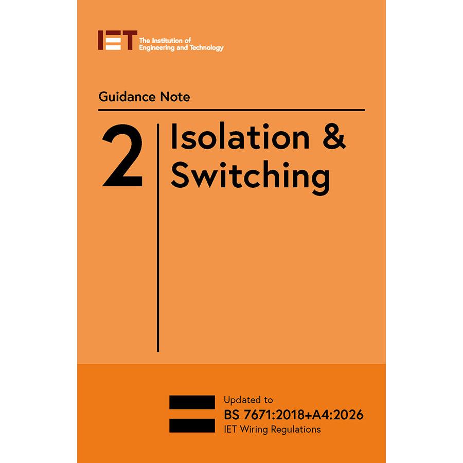 IET Guidance Note 2: Isolation & Switching - 18th Edition Amendment 4, 10th Edition