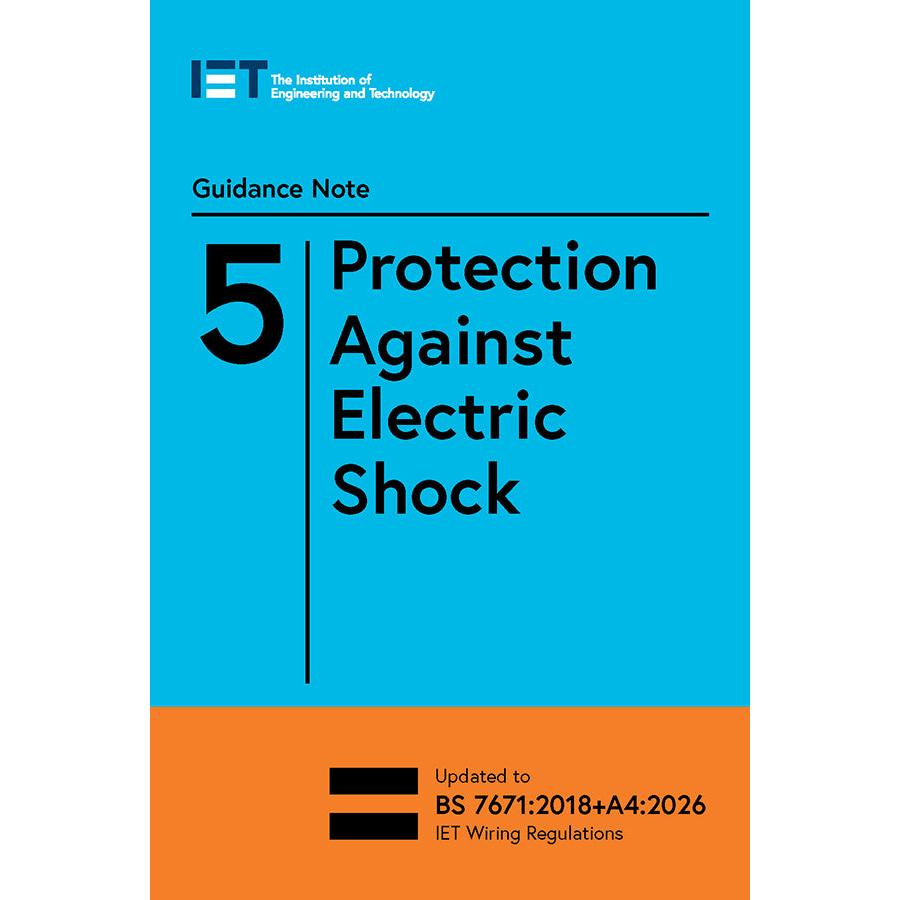 IET Guidance Note 5: Protection Against Electric Shock - 18th Edition Amendment 4, 10th Edition