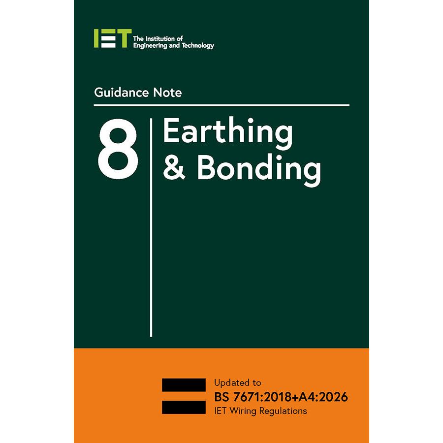 IET Guidance Note 8: Earthing & Bonding - 18th Edition Amendment 4, 6th Edition