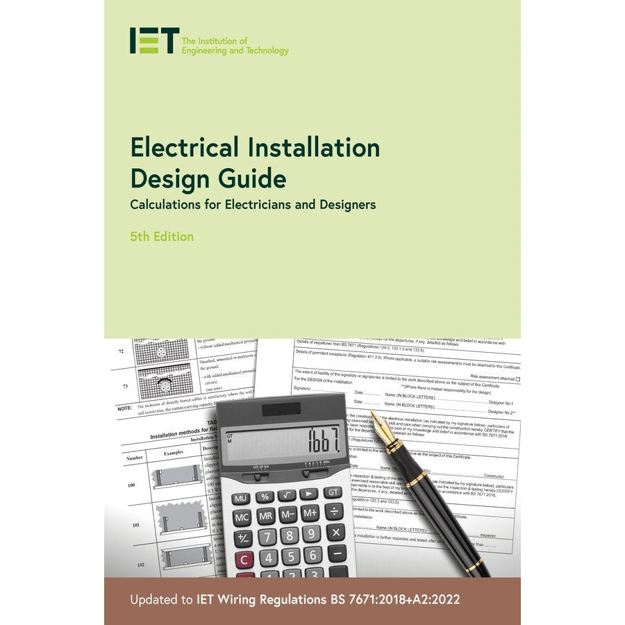 IET Electrical Installation Design Guide: Calculations for Electricians and Designers - 5th Edition
