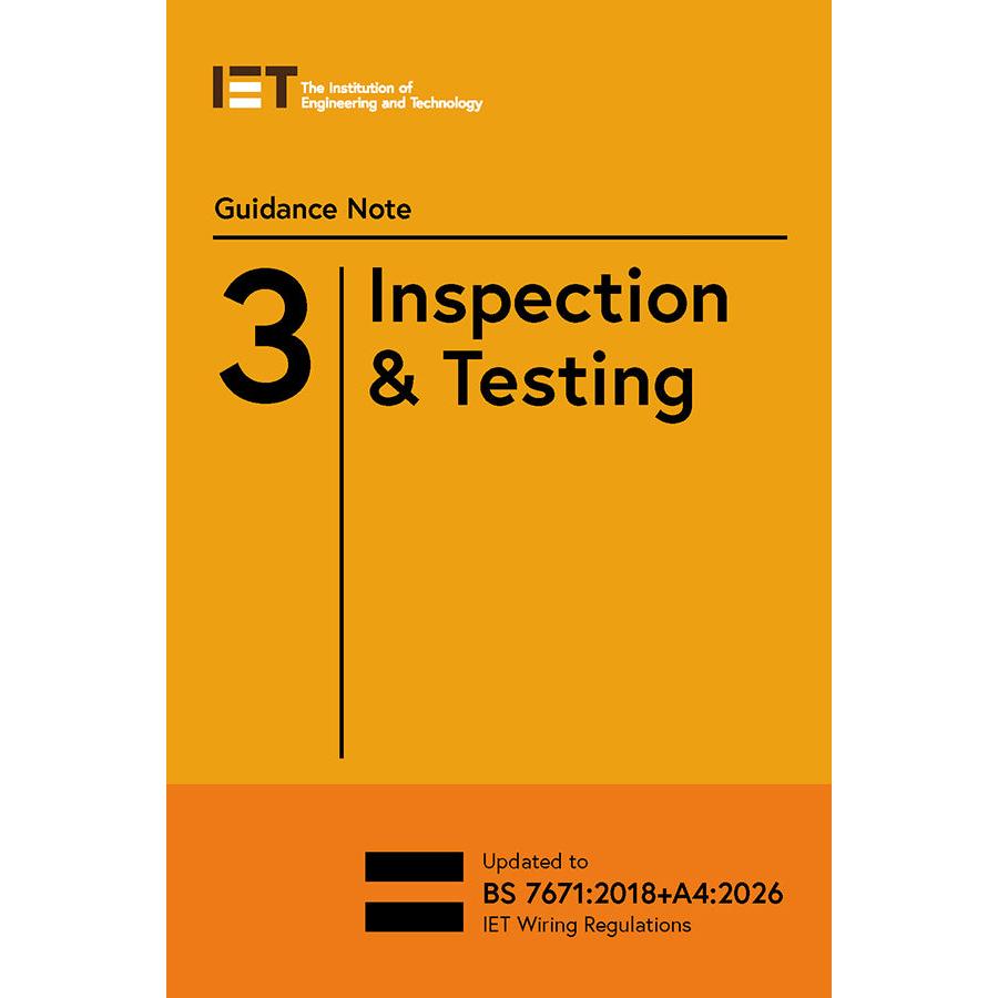 IET Guidance Note 3: Inspection & Testing - 18th Edition Amendment 4, 10th Edition