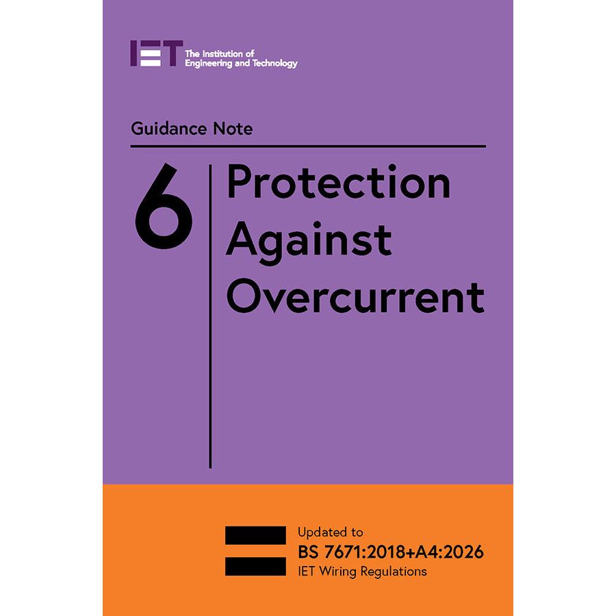 IET Guidance Note 6: Protection Against Overcurrent - 18th Edition Amendment 4, 10th Edition