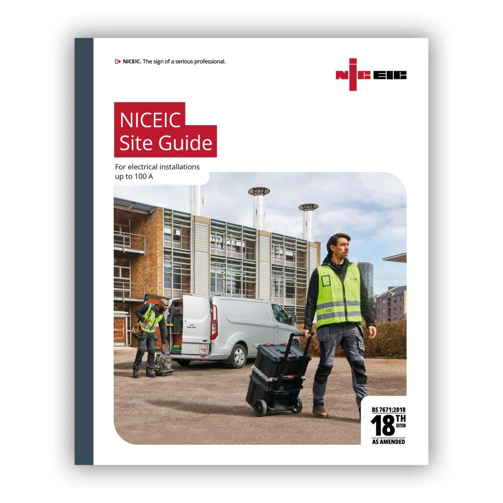 NICEIC Site Guide for Electrical Installations Up To 100A - 18th Edition Amendment 4